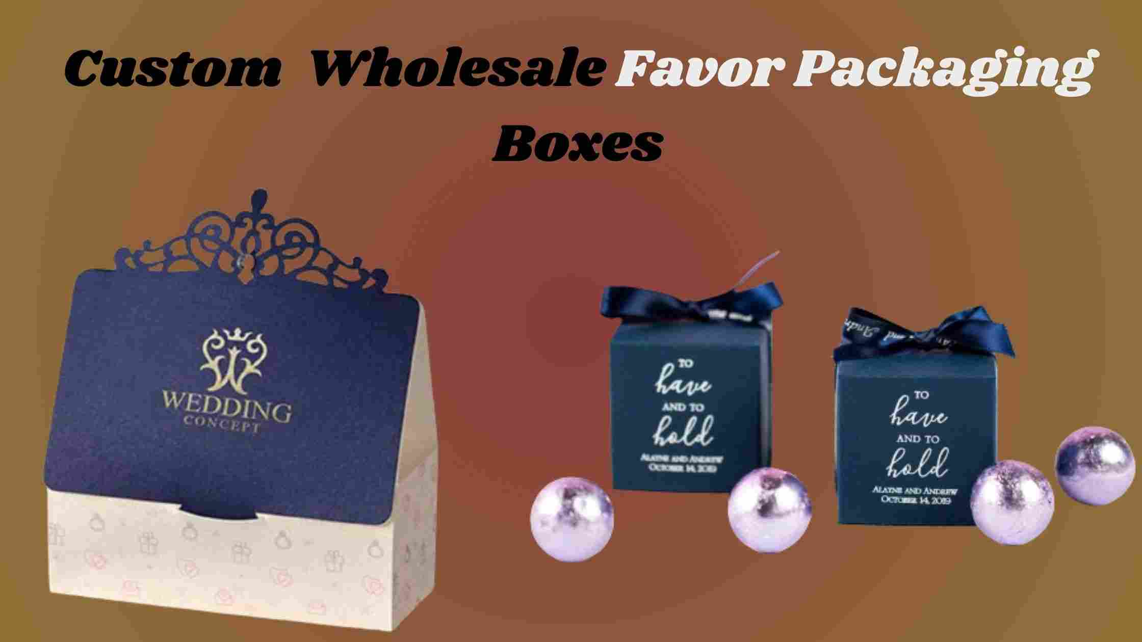 How Can Custom Favour Boxes Improve Your Gathering?